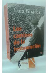 LOS CAMINOS DE LA RESTAURACIÓN. DESDE 1967 HASTA 1975