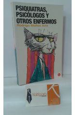 PSIQUIATRAS, PSICÓLOGOS Y OTROS ENFERMOS