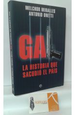 GAL, LA HISTORIA QUE SACUDIÓ EL PAÍS