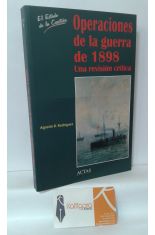 OPERACIONES DE LA GUERRA DE 1898, UNA REVISIÓN CRÍTICA