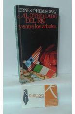 AL OTRO LADO DEL RÍO Y ENTRE LOS ÁRBOLES