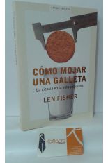 CÓMO MOJAR UNA GALLETA. LA CIENCIA DE LA VIDA COTIDIANA