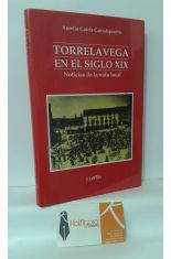 TORRELAVEGA EN EL SIGLO XIX. NOTICIAS DE LA VIDA LOCAL
