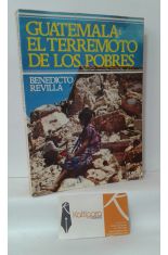 GUATEMALA: EL TERREMOTO DE LOS POBRES