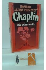 CHAPLIN, TODO SOBRE UN MITO
