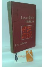 LAS COLINAS BÍBLICAS. LA ARQUEOLOGÍA MODERNA TRAS LAS HUELLAS DE ABRAHAM, MOISÉS Y JESÚS