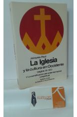 LA IGLESIA Y LA CULTURA EN OCCIDENTE (SIGLOS IX-XII) 1/LA SANTIFICACIÓN DEL ORDEN TEMPORAL Y ESPIRITUAL