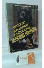EN TORNO A NUESTRAS INSTITUCIONES. ARTÍCULOS POLÍTICOS