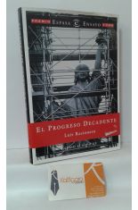 EL PROGRESO DECADENTE. REPASO AL SIGLO XX