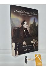 HANS CHRISTIAN ANDERSEN, UNA VIDA DE CUENTO