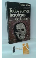 TODOS SOMOS HEREDEROS DE FRANCO