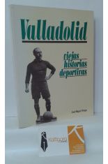 VALLADOLID, VIEJAS HISTORIAS DEPORTIVAS