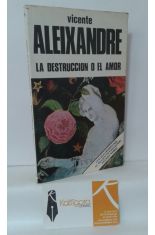 LA DESTRUCCIÓN O EL AMOR