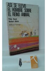 ASÍ SE ELEVÓ EL HOMBRE SOBRE EL REINO ANIMAL