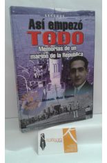 ASÍ EMPEZÓ TODO. MEMORIAS DE UN MARINO DE LA REPÚBLICA