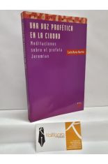 UNA VOZ PROFTICA EN LA CIUDAD. MEDITACIONES SOBRE EL PROFETA JEREMAS