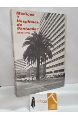 MÉDICOS Y HOSPITALES DE SANTANDER (1930-1976)