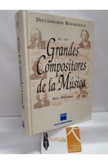 DICCIONARIO BIOGRFICO DE LOS GRANDES COMPOSITORES DE LA MSICA