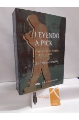 LEYENDO A PICK. CRÓNICA DE SU TIERRA Y DE SU TIEMPO