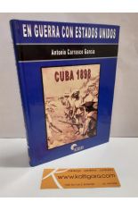 EN GUERRA CON ESTADOS UNIDOS. CUBA 1898