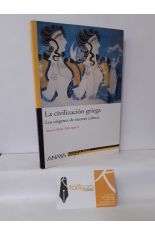 LA CIVILIZACIÓN GRIEGA. LOS ORÍGENES DE NUESTRA CULTURA