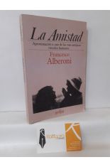 LA AMISTAD. APROXIMACIN A UNO DE LOS MS ANTIGUOS VNCULOS HUMANOS