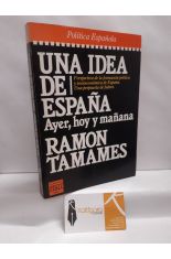 UNA IDEA DE ESPAÑA. AYER, HOY Y MAÑANA