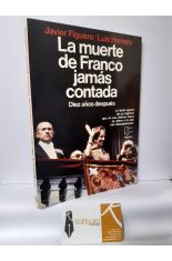LA MUERTE DE FRANCO JAMS CONTADA DIEZ AOS DESPUS