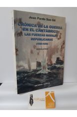 CRÓNICA DE LA GUERRA EN EL CANTÁBRICO: LAS FUERZAS NAVALES REPUBLICANAS (1936-1939)