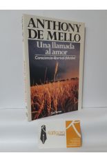 UNA LLAMADA AL AMOR. CONSCIENCIA, LIBERTAD, FELICIDAD