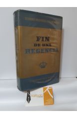 FIN DE UNA REGENCIA