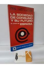 LA SOCIEDAD DE CONSUMO Y SU FUTURO. EL CASO DE ESPAA