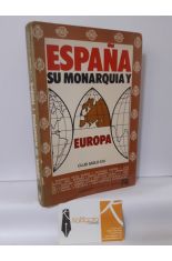 ESPAA, SU MONARQUA Y EUROPA