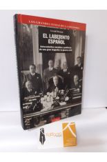 EL LABERINTO ESPAÑOL. ANTECEDENTES SOCIALES Y POLÍTICOS DE UNA TRAGEDIA: LA GUERRA CIVIL