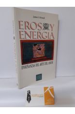 EROS Y ENERGÍA. ENSEÑANZAS DEL ARTE DEL AMOR