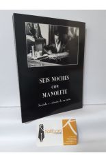 SEIS NOCHES CON MANOLETE. SENTIDO Y ENTRAÑA DE UN MITO