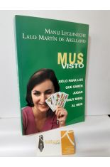 MUS VISTO. SLO PARA LOS QUE SABEN JUGAR MUY BIEN AL MUS
