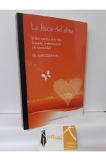 LA FÍSICA DEL ALMA. EL LIBRO CUÁNTICO DE LA VIDA, LA MUERTE, LA REENCARNACIÓN Y LA INMORTALIDAD