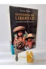 SENDEROS DE LIBERTAD. LA LUCHA POR LA DEFENSA DE LA SELVA