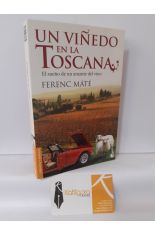 UN VIÑEDO EN LA TOSCANA. EL SUEÑO DE UN AMANTE DEL VINO
