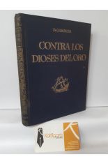 CONTRA LOS DIOSES DEL ORO