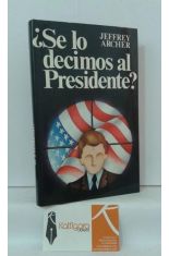 SE LO DECIMOS AL PRESIDENTE?